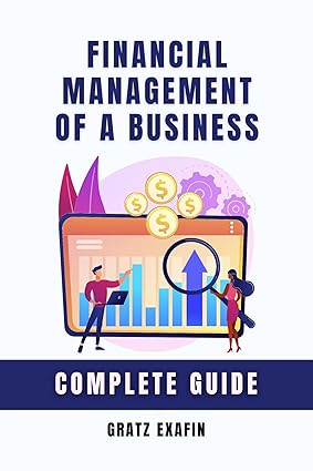 Financial Management of a Business. Complete Guide - Epub + Converted Pdf